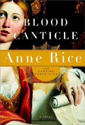 [The Vampire Chronicles 10] • Blood Canticle